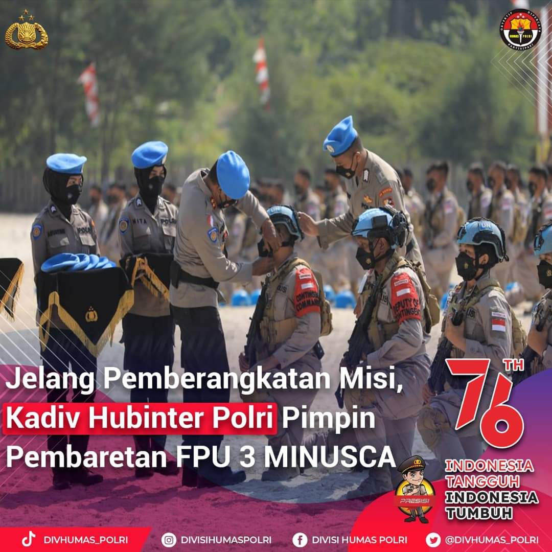 Kadiv Hubinter Polri Pimpin Pembaretan FPU 3 MINUSCA 