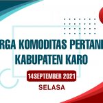 Berikut ini adalah informasi Daftar Harga Komoditas Pertanian Kabupaten Karo, 14 September 2021