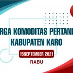 Berikut ini adalah informasi Daftar Harga Komoditas Pertanian Kabupaten Karo, 15 September 2021