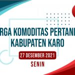 Daftar Harga Komoditas Pertanian Kabupaten Karo, 27 Desember 2021