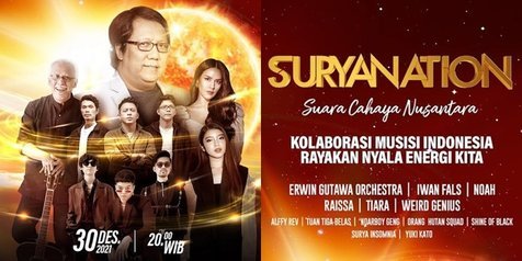Konser Megah Akhir 2021 'Suryanation Suara Cahaya Nusantara' Dari Noah, Iwan Fals hingga Raisa
