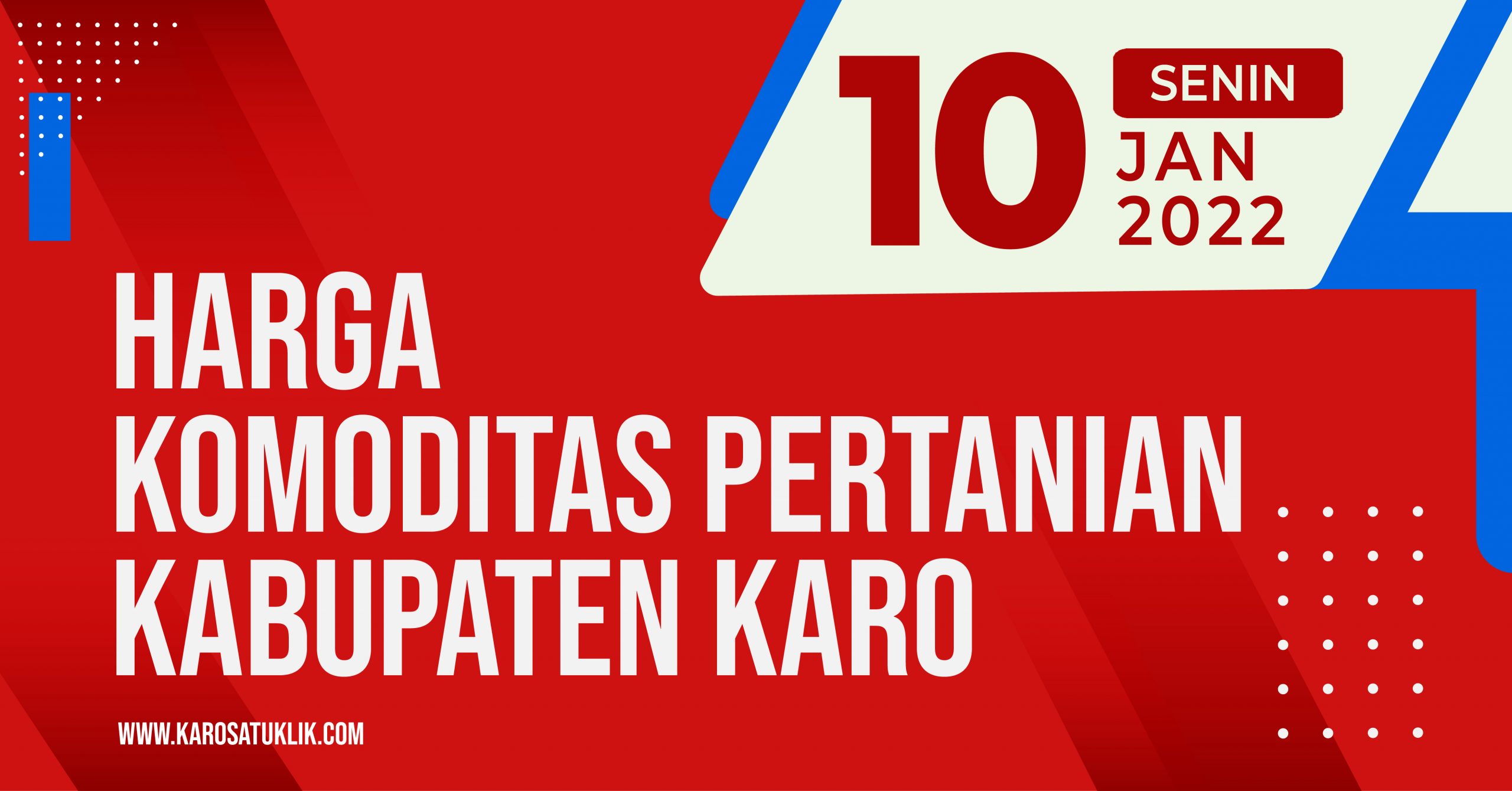 Daftar Harga Komoditas Pertanian Kabupaten Karo, 10 Januari 2022