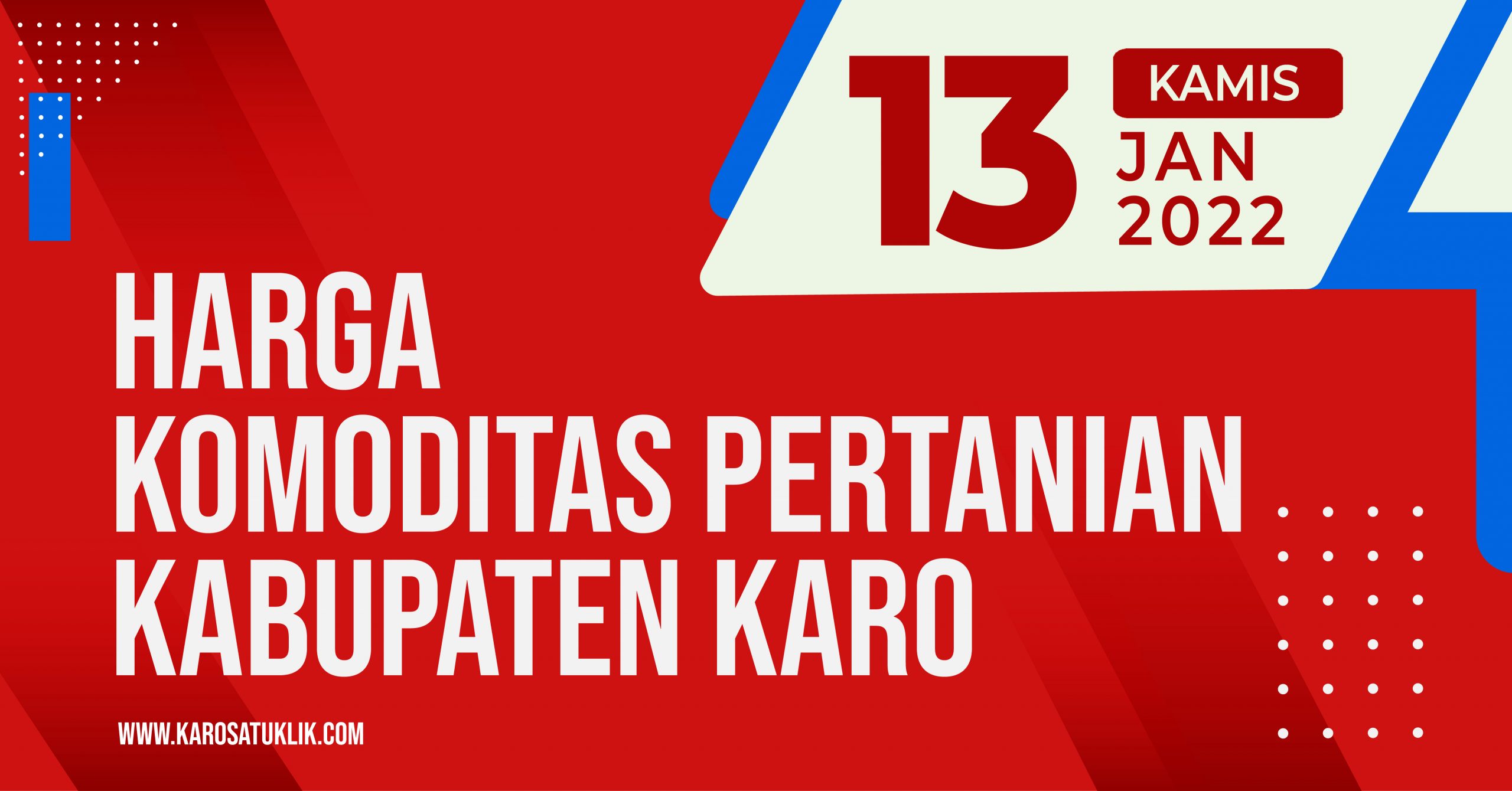 Daftar Harga Komoditas Pertanian Kabupaten Karo, 13 Januari 2022