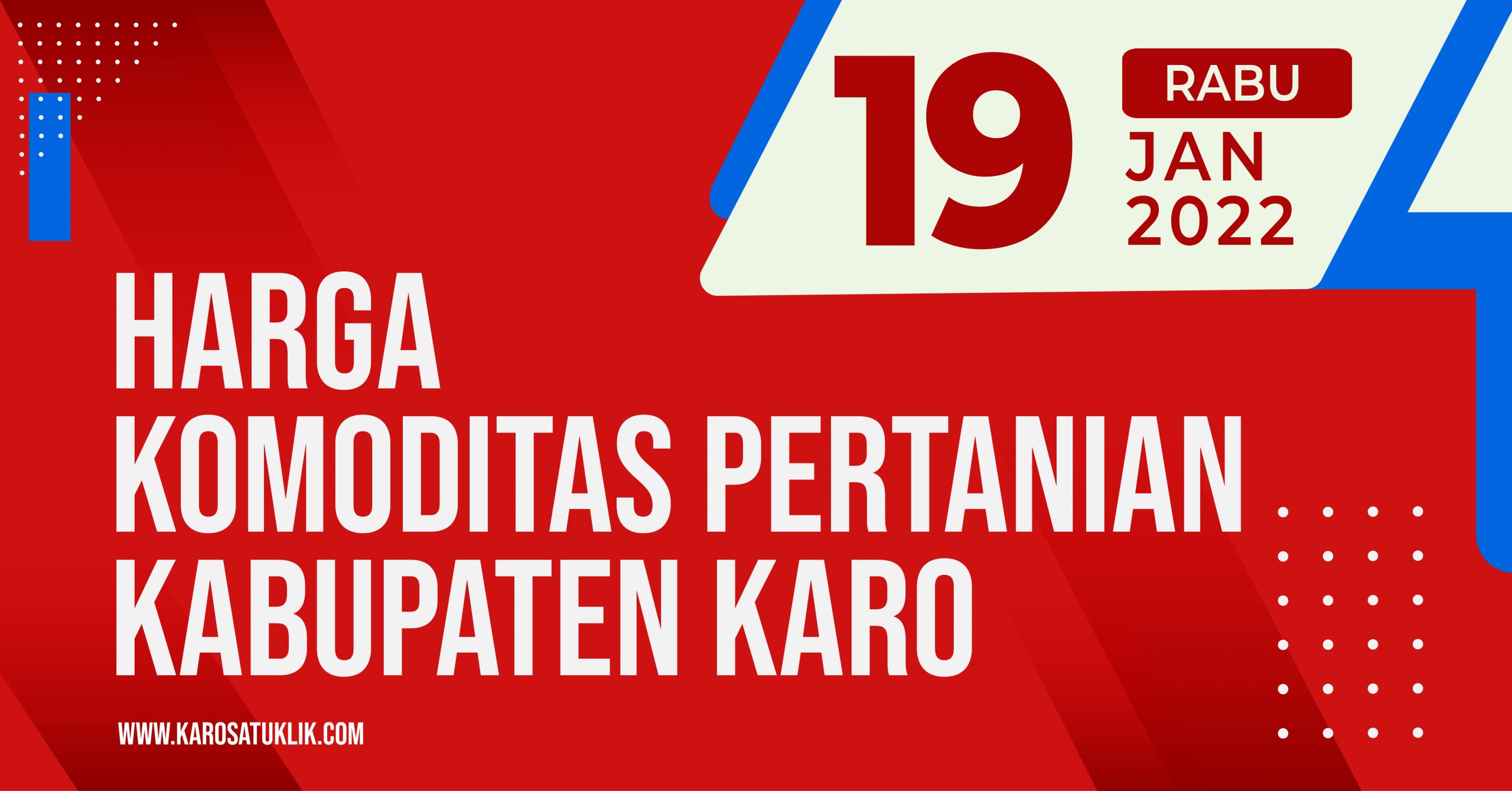 Daftar Harga Komoditas Pertanian Kabupaten Karo, 19 Januari 2022