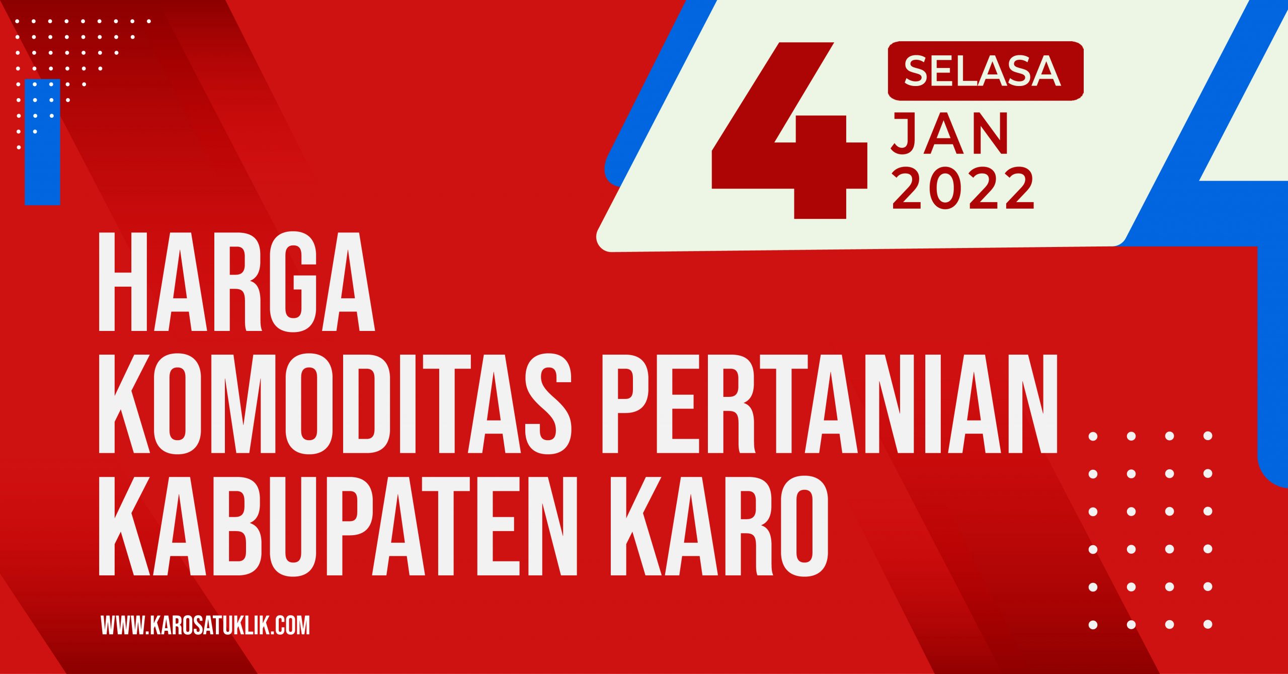 Daftar Harga Komoditas Pertanian Kabupaten Karo, 4 Januari 2022