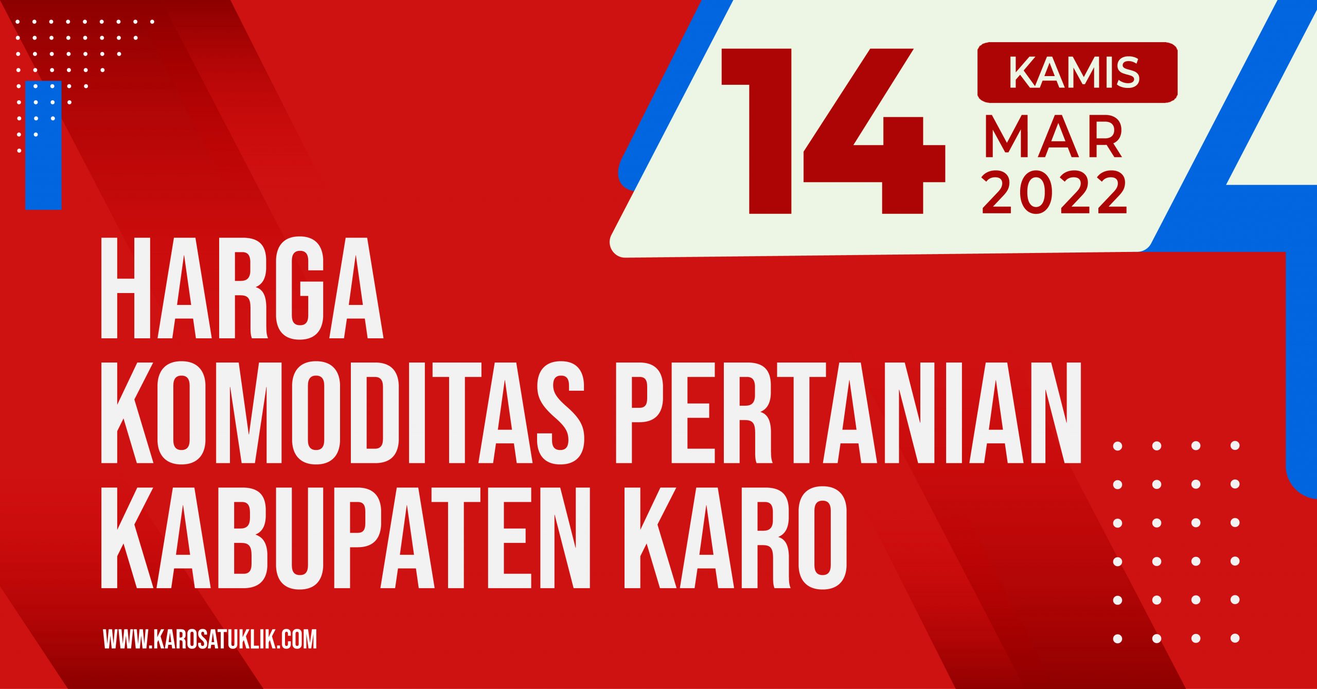Daftar Harga Komoditas Pertanian Kabupaten Karo, Kamis 14 April 2022