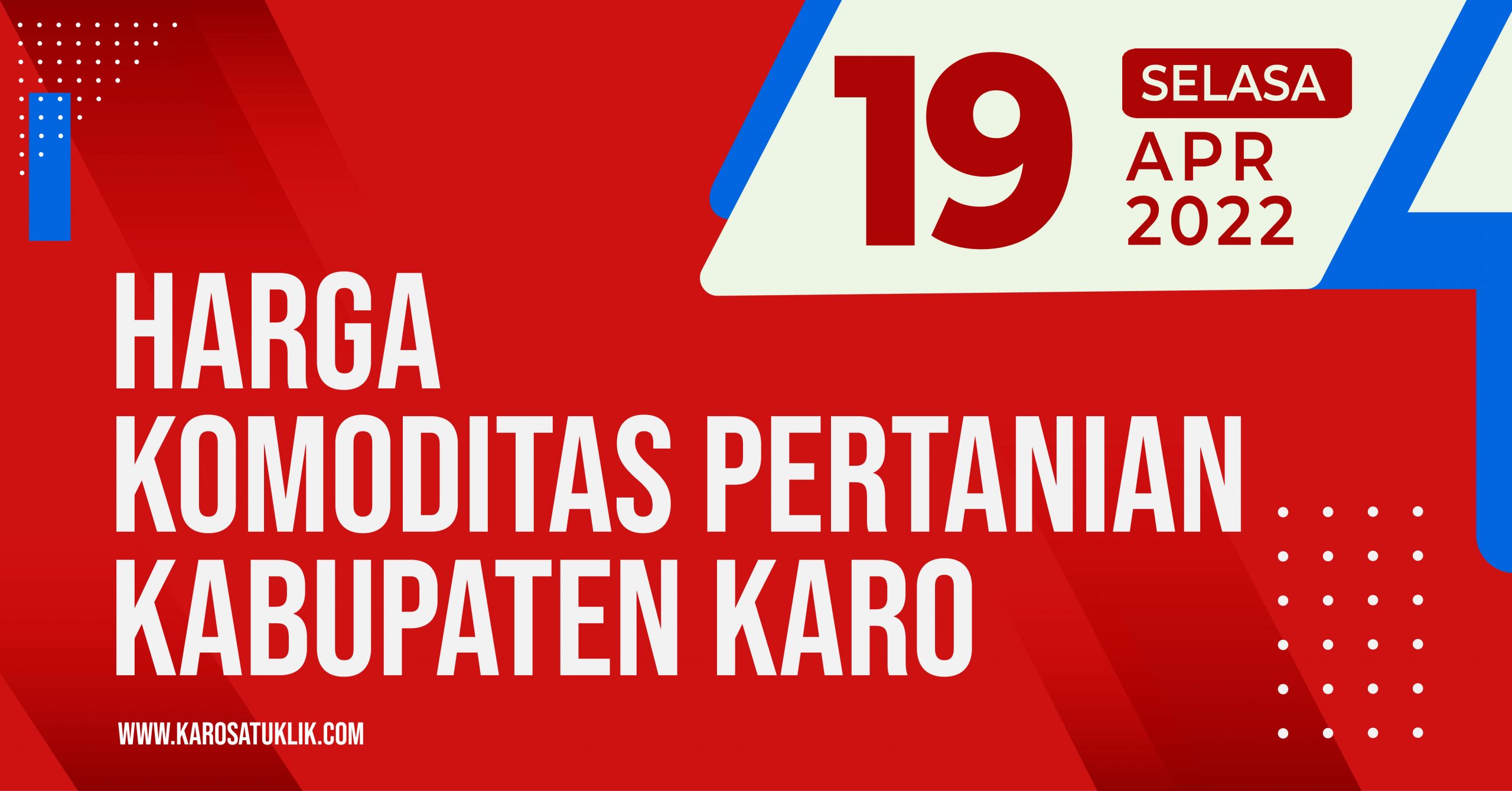 Daftar Harga Komoditas Pertanian Kabupaten Karo, Selasa 19 April 2022