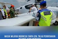 Masuk Wilayah Indonesia Tanpa Izin, TNI AU Perintahkan Pesawat Asing Mendarat